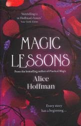 Magic Lessons : A Prequel to Practical Magic