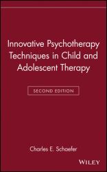 Innovative Psychotherapy Techniques in Child and Adolescent Therapy