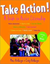 Take Action! : A Guide to Active Citizenship