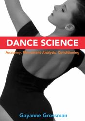 Dance Science : Anatomy, Movement Analysis, and Conditioning