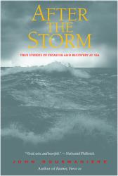 After the Storm : True Stories of Disaster and Recovery at Sea