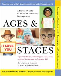 Ages and Stages : A Parent's Guide to Normal Childhood Development