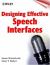 Designing Effective Speech Interfaces