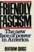 Friendly Fascism : The New Face of Power in America