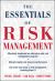 The Essentials of Risk Management : The Definitive Guide for the Non-Risk Professional