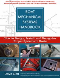 Boat Mechanical Systems Handbook : How to Design, Install, and Recognize Proper Systems in Boats