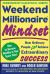 Weekend Millionaire Mindset: How Ordinary People Can Achieve Extraordinary Success : How Ordinary People Can Achieve Extraordinary Success