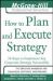 How to Plan and Execute Strategy : 24 Steps to Implement Any Corporate Strategy Successfully