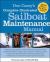 Don Casey's Complete Illustrated Sailboat Maintenance Manual : Including Inspecting the Aging Sailboat, Sailboat Hull and Deck Repair, Sailboat Refinishing, Sailbo