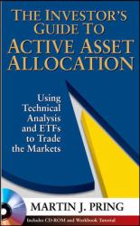 The Investor's Guide to Active Asset Allocation : Using Technical Analysis and ETFs to Trade the Markets