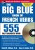 The Big Blue Book of French Verbs (Book W/CD-ROM) : 555 Verbs Fully Conjugated