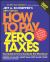 How to Pay Zero Taxes 2007