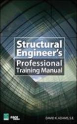 The Structural Engineer's Professional Training Manual