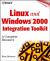 Linux and Windows 2000 Integration Toolkit : A Complete Resource