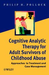 Cognitive Analytic Therapy for Adult Survivors of Childhood Abuse : Approaches to Treatment and Case Management