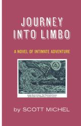 Journey into Limbo : A Novel of Intimate Adventure