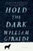 Hold the Dark : A Novel