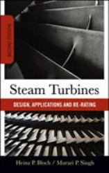 Steam Turbines : Design, Application, and Re-Rating