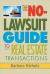 No Lawsuit Guide to Real Estate Transactions