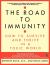 The Road to Immunity : How to Survive and Thrive in a Toxic World