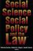 Social Science, Social Policy, and the Law