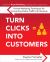 Turn Clicks Into Customers