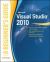 Microsoft Visual Studio 2010: a Beginner's Guide