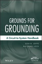 Grounds for Grounding : A Circuit to System Handbook