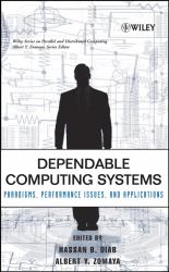 Dependable Computing Systems : Paradigms, Performance Issues, and Applications