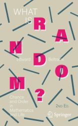 What Is Random? : Chance and Order in Mathematics and Life