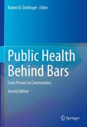 Public Health Behind Bars : From Prisons to Communities