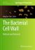 The Bacterial Cell Wall : Methods and Protocols