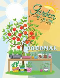 My Gardening Journal : 52 Weeks Template for Garden Tasks to Be Filled for Gardening Success Planner and Record Keeper Gardener's Logbook and Journal Everything You Need to Record Your Gardening Adventures a Great Gift for People Who Love Gardening