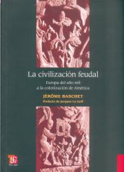 La Civilización Feudal. Europa del Año Mil A la Colonización de América