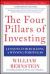 The Four Pillars of Investing : Lessons for Building a Winning Portfolio