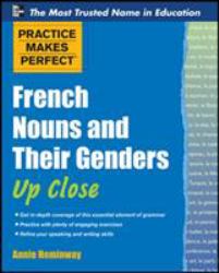 Practice Makes Perfect French Nouns and Their Genders up Close