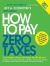 How to Pay Zero Taxes 2011