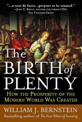 Birth of Plenty: How the Prosperity of the Modern Work was Created