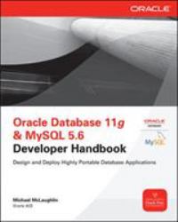 Oracle Database 11g & MySQL 5. 6 Developer Handbook