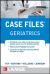 Case Files Geriatrics