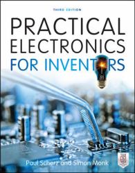 Practical Electronics for Inventors, Third Edition