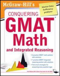 McGraw-Hills Conquering the GMAT Math and Integrated Reasoning, 2nd Edition