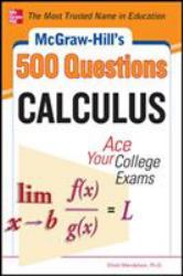 McGraw-Hill's 500 College Calculus Questions to Know by Test Day