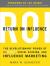 Return On Influence: The Revolutionary Power of Klout, Social Scoring, and Influence Marketing