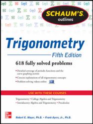 Schaum's Outline of Trigonometry, 5th Edition : 618 Solved Problems + 20 Videos