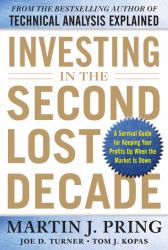 Investing in the Second Lost Decade: a Survival Guide for Keeping Your Profits up When the Market Is Down