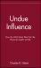 Undue Influence