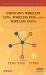 Emerging Wireless LANs, Wireless PANs, and Wireless MANs : IEEE 802. 11, IEEE 802. 15, 802. 16 Wireless Standard Family