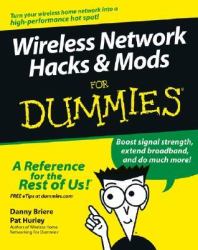 Wireless Network Hacks and Mods For Dummies