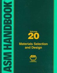 ASM Handbook, Volume 20 : Materials Selection and Design